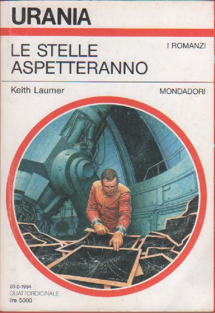 Le stelle aspetteranno. Urania 1225 - Keith Laumer