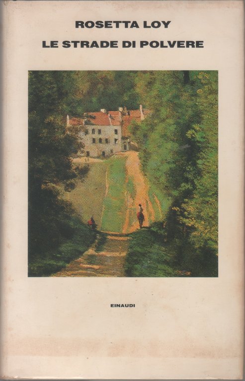 Le strade di polvere - Rosetta Loy