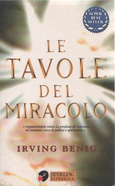 Le tavole del miracolo - Irving Benig