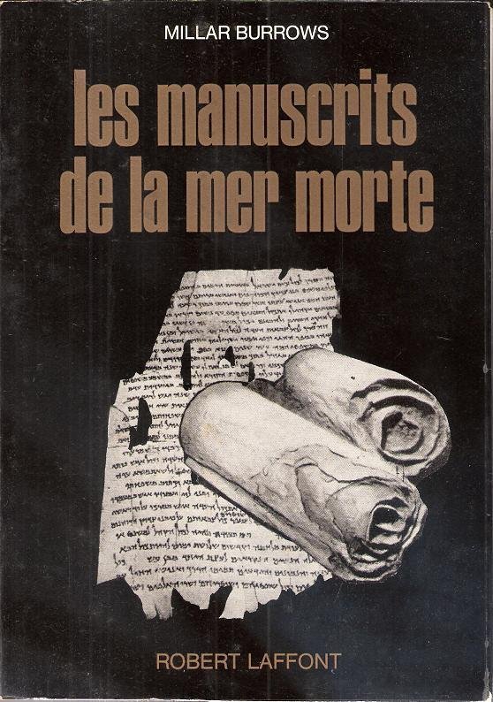 Les manuscrits de la mer morte - Burrows Millard