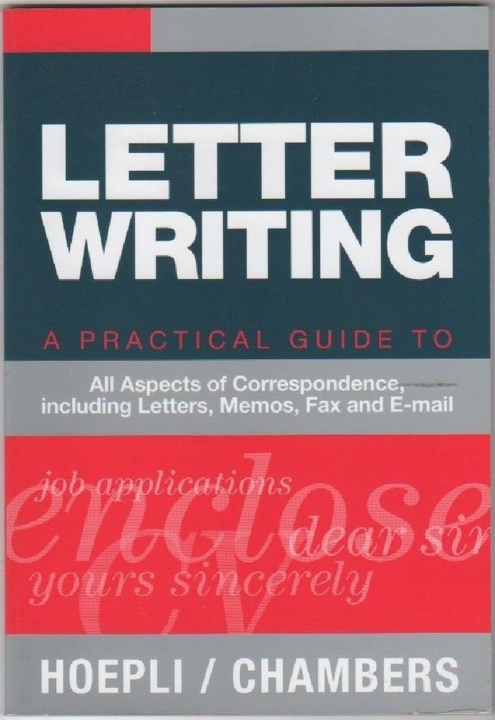 Letter writing .A pratical guide to all aspect of correspondece, …