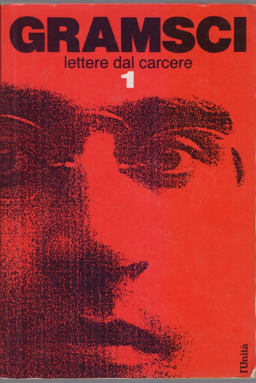 Lettere dal carcere Vol. 1 - Antonio Gramsci