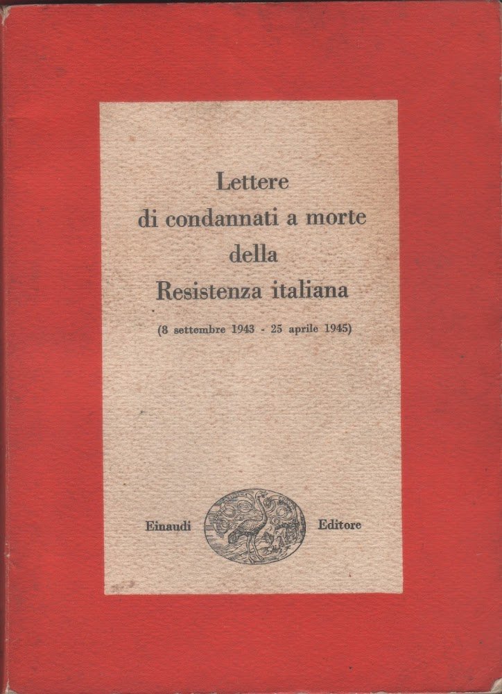 Lettere di condannati a morte della Resistenza italiana. 8 settembre …