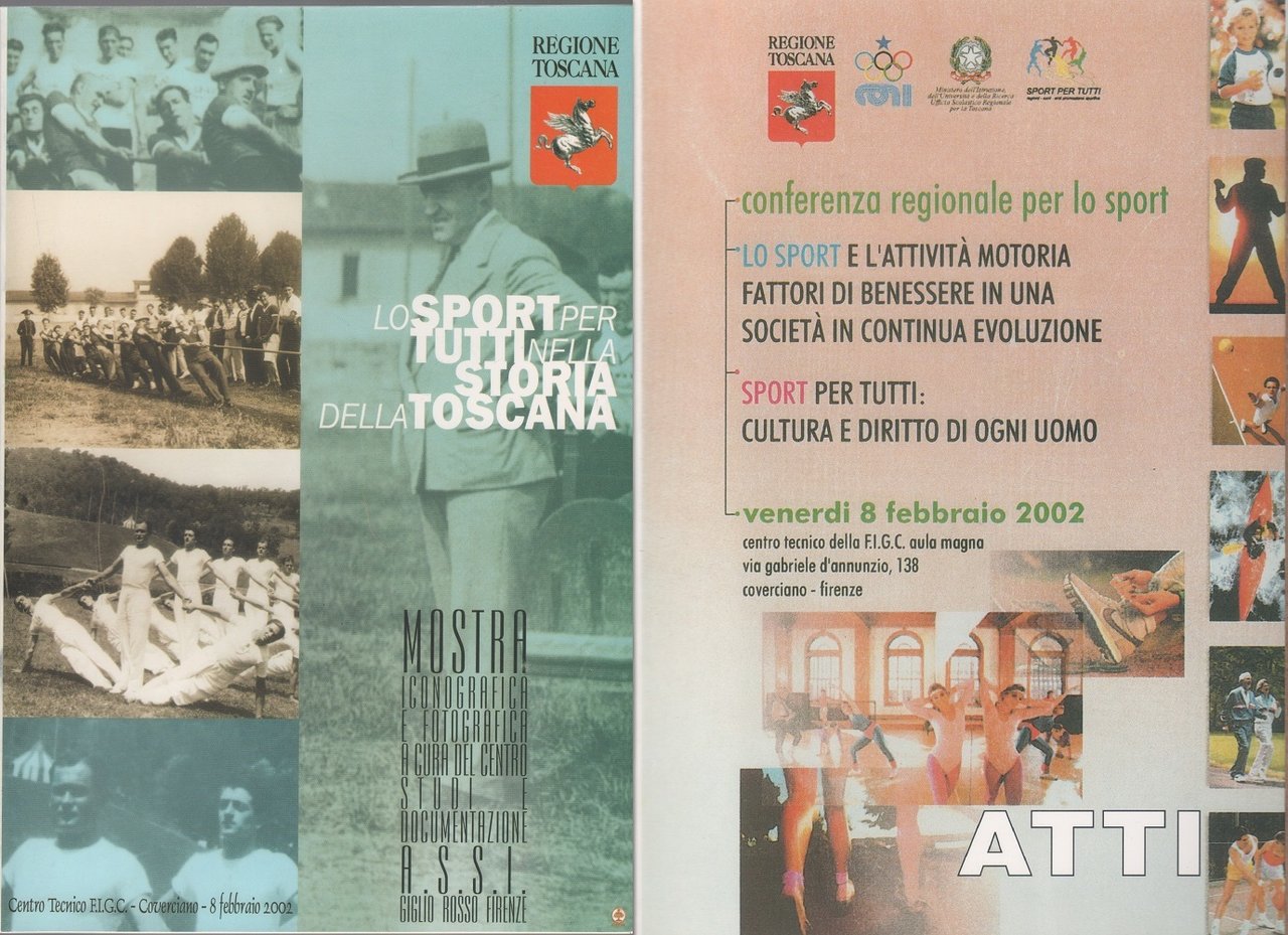 Lo sport per tutti nella storia della Toscana/Atti Conferenza regionale …
