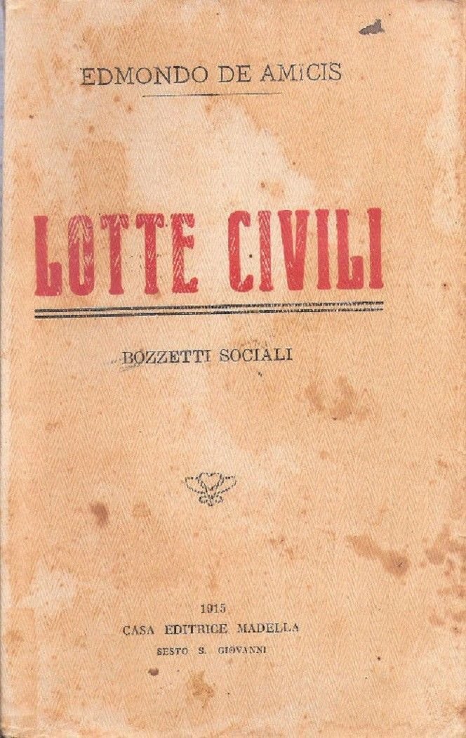 Lotte civili. Bozzetti sociali - Edmondo De Amicis