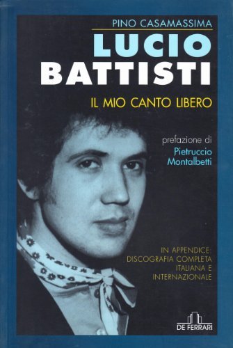 Lucio Battisti. Il mio canto libero | Immagine principale