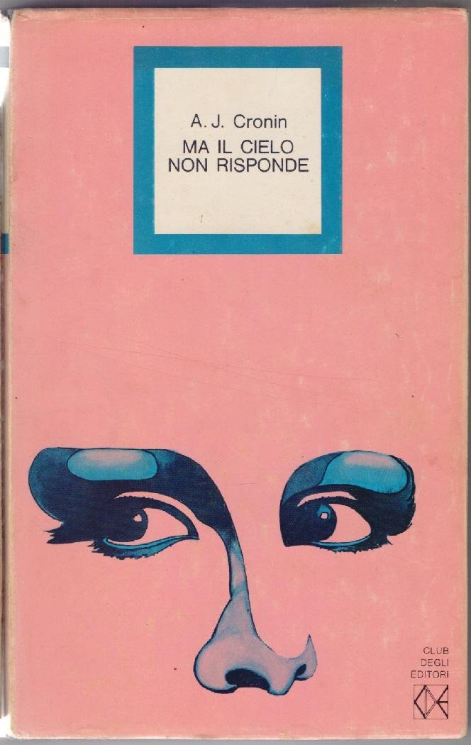 Ma il cielo non risponde - A.J. Cronin