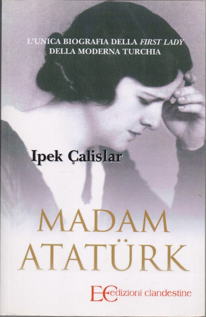 Madam Atatürk - Çalislar Ipek