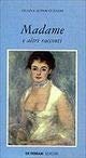 Madame e altri racconti - Liliana Acerbi Luzzani | Immagine principale