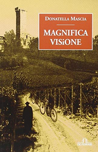 Magnifica visione - Donatella Mascia