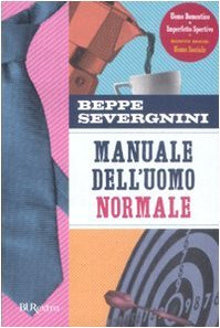 Manuale dell'uomo normale - Beppe Severgnini