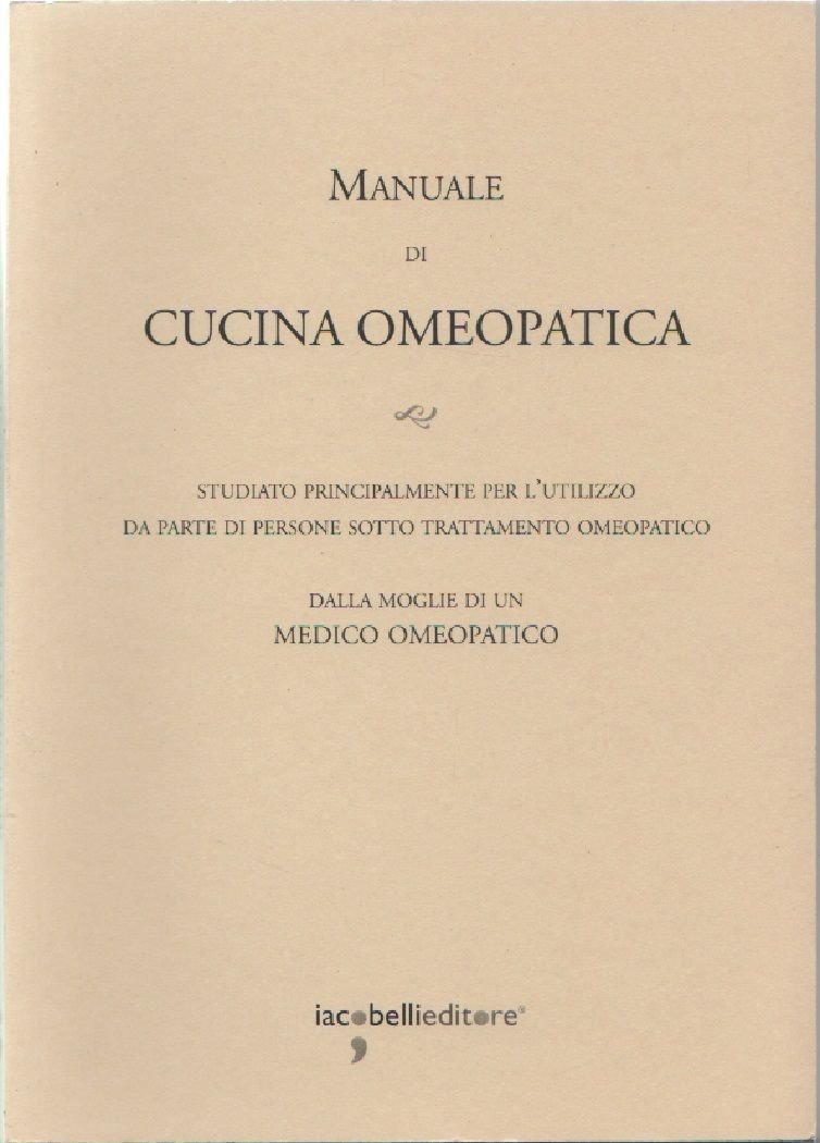 Manuale di cucina omeopatica : studiato principalmente per l'utilizzo da …