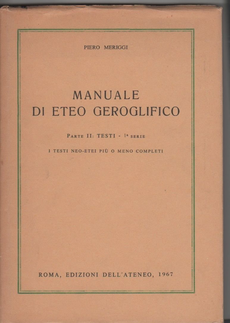 Manuale di eteo geroglifico Parte II: testi - 1^ serie …