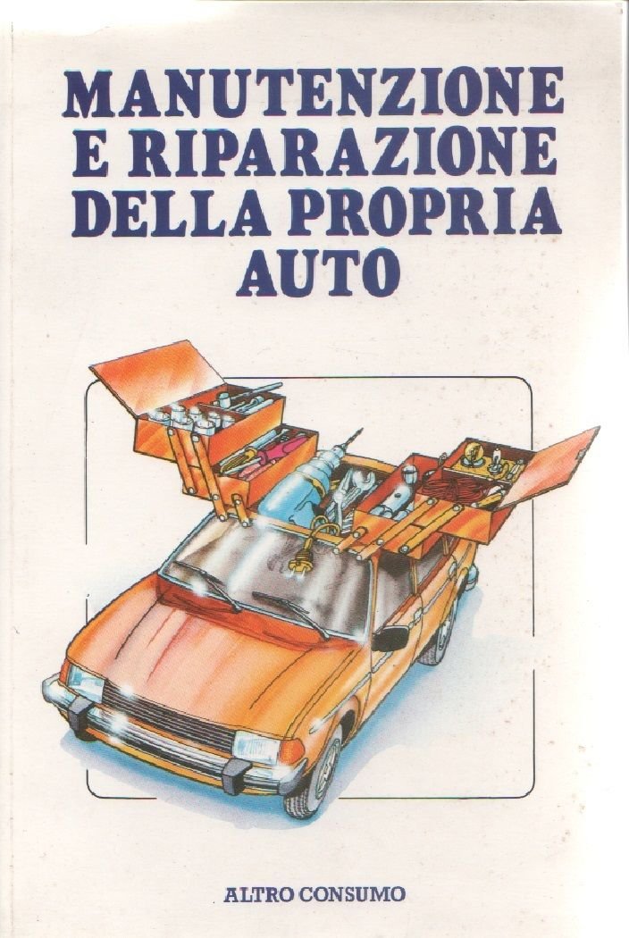 Manutenzione e riparazione della propria auto