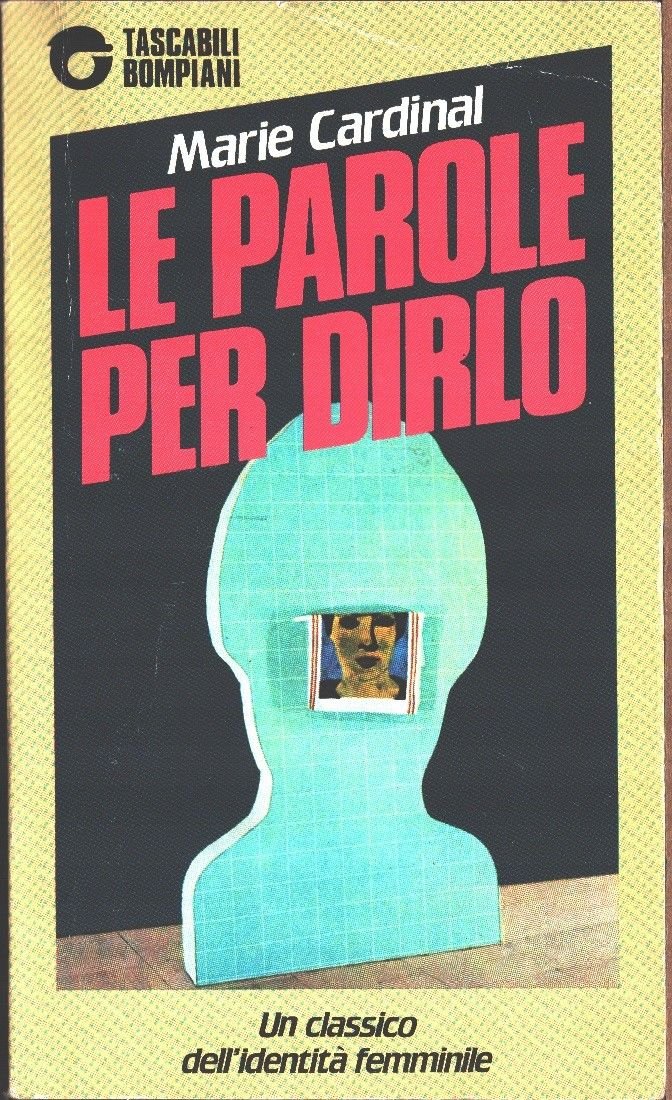 Le parole per dirlo - Marie Cardinal