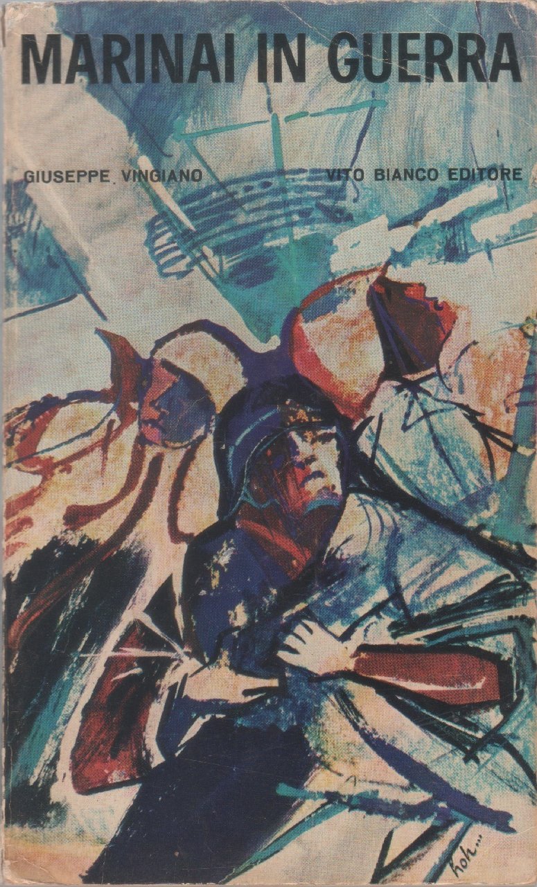 Marinai in guerra - Giuseppe Vingiano | Immagine principale