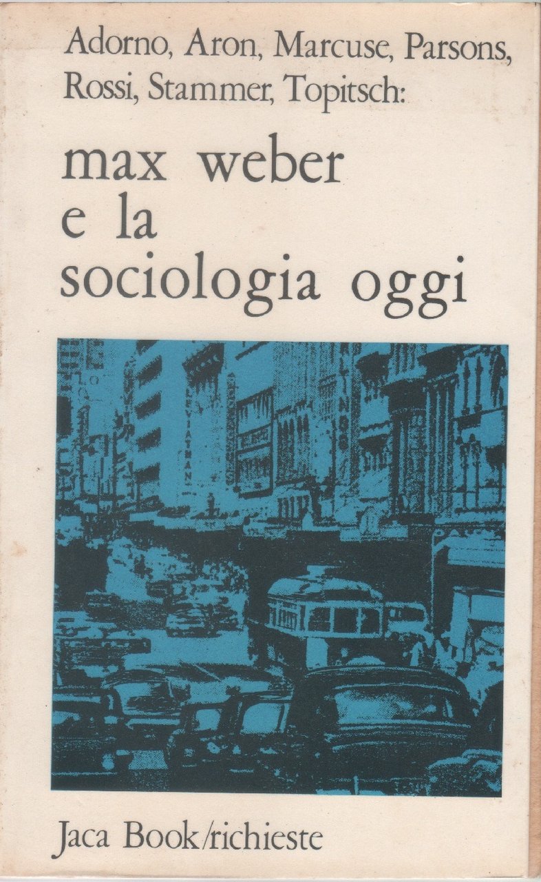 Max Weber e la sociologia oggi