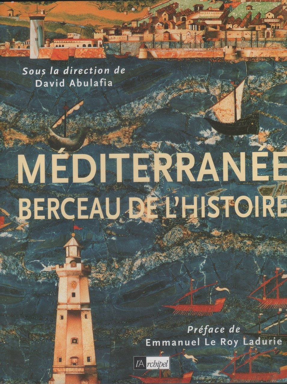 Méditerranée, berceau de l'histoire