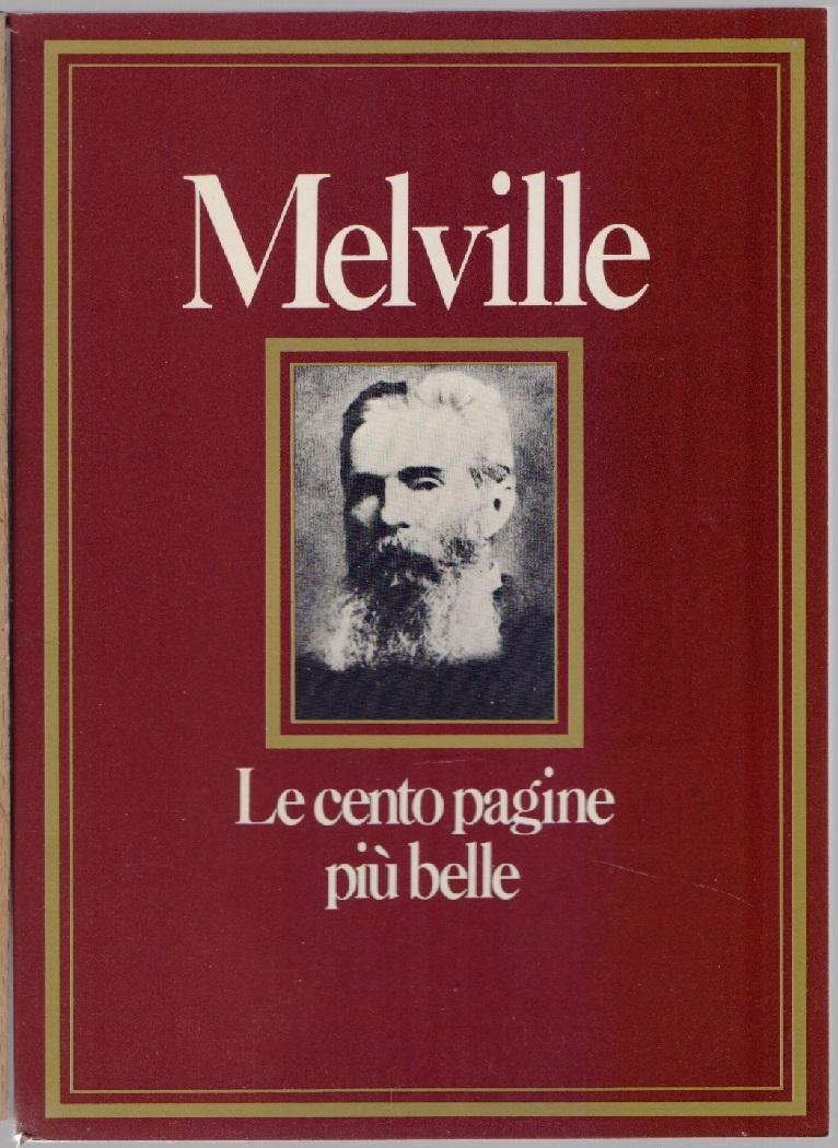 Melville. Le cento pagine più belle - Barbara Lanati