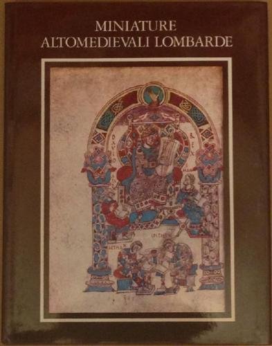 Miniature altomedievali lombarde - Santucci Luigi