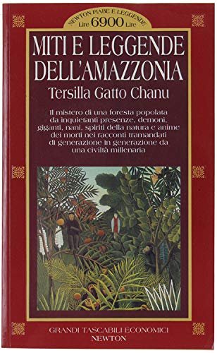 Miti e leggende dell'Amazzonia - Tersilia Gatto Chanu