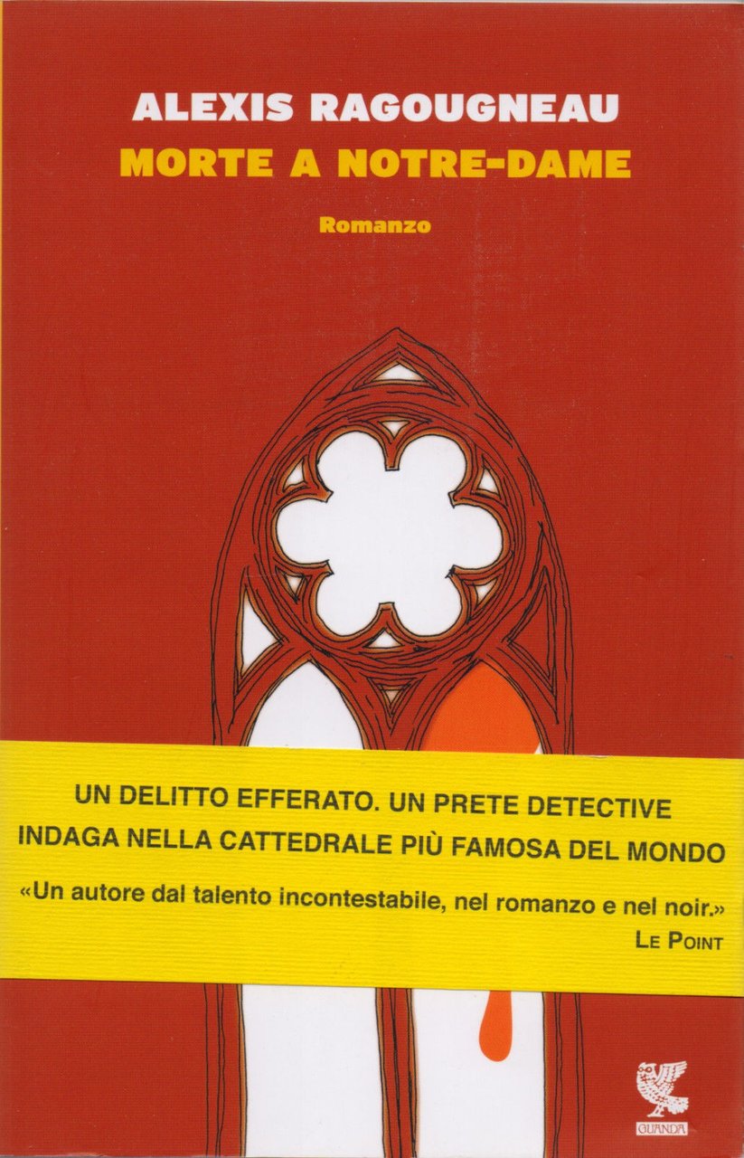 Morte a Notre-Dame - Alexis Ragougneau - Via Corriere
