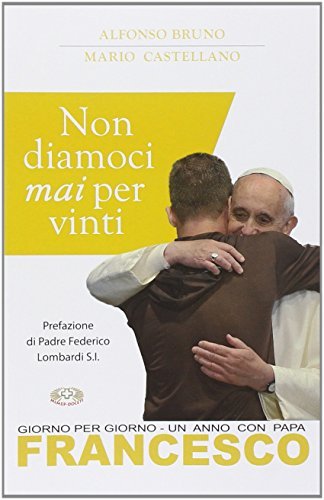 Non diamoci mai per vinti - Alfonso Bruno