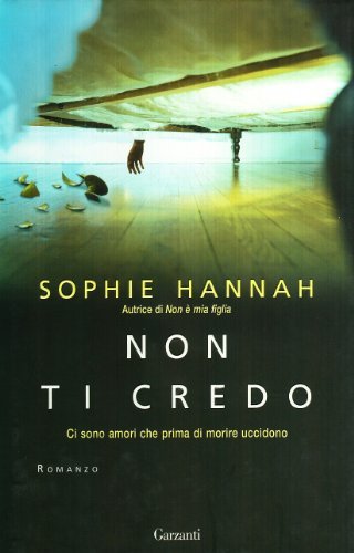 Non ti credo. Ci sono amori che prima di morire …