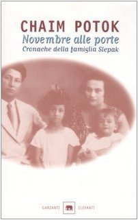 Novembre alle porte. Cronache della famiglia Slepak - Chaim Potok