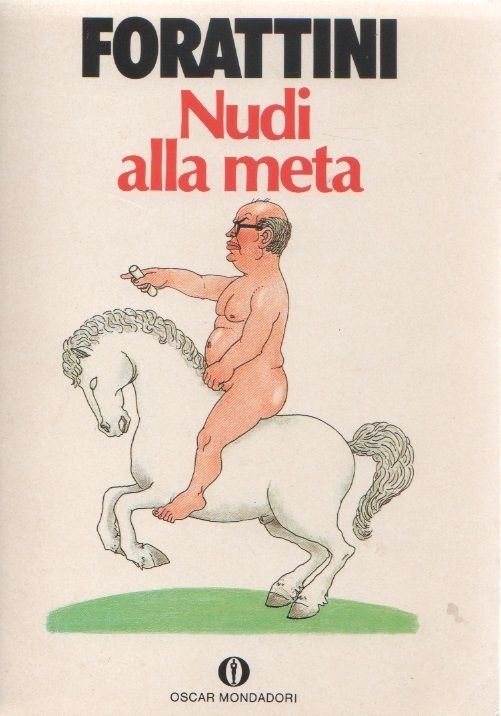 Nudi alla meta - Forattini Giorgio
