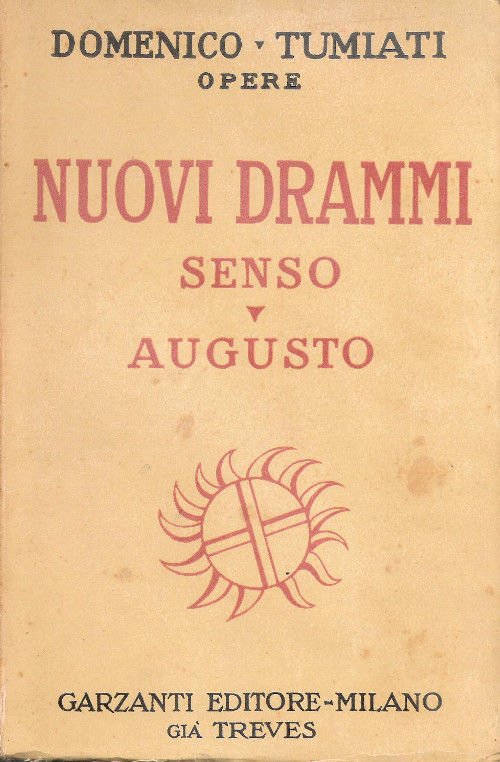 Nuovi drammi: Senso; Augusto - Domenico Tumiati