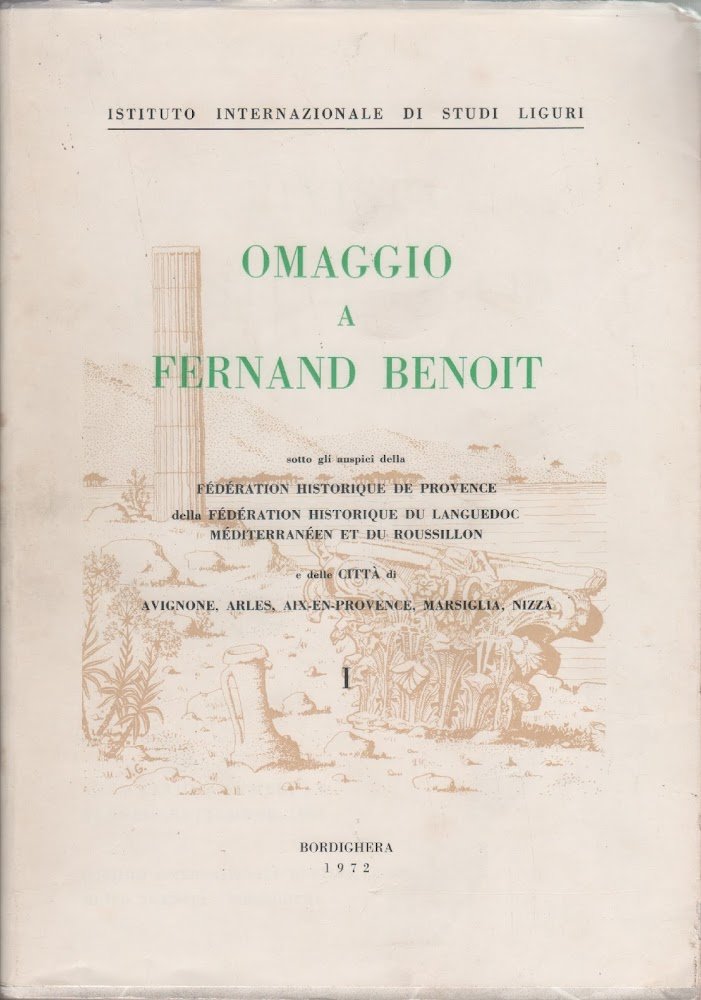 Omaggio a Fernand Benoit. Vol. I. Rivista di Studi Liguri …