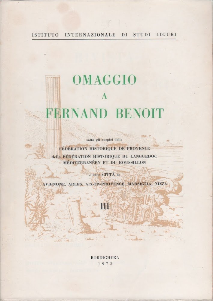 Omaggio a Fernand Benoit. Vol. III. Rivista di Studi Liguri …