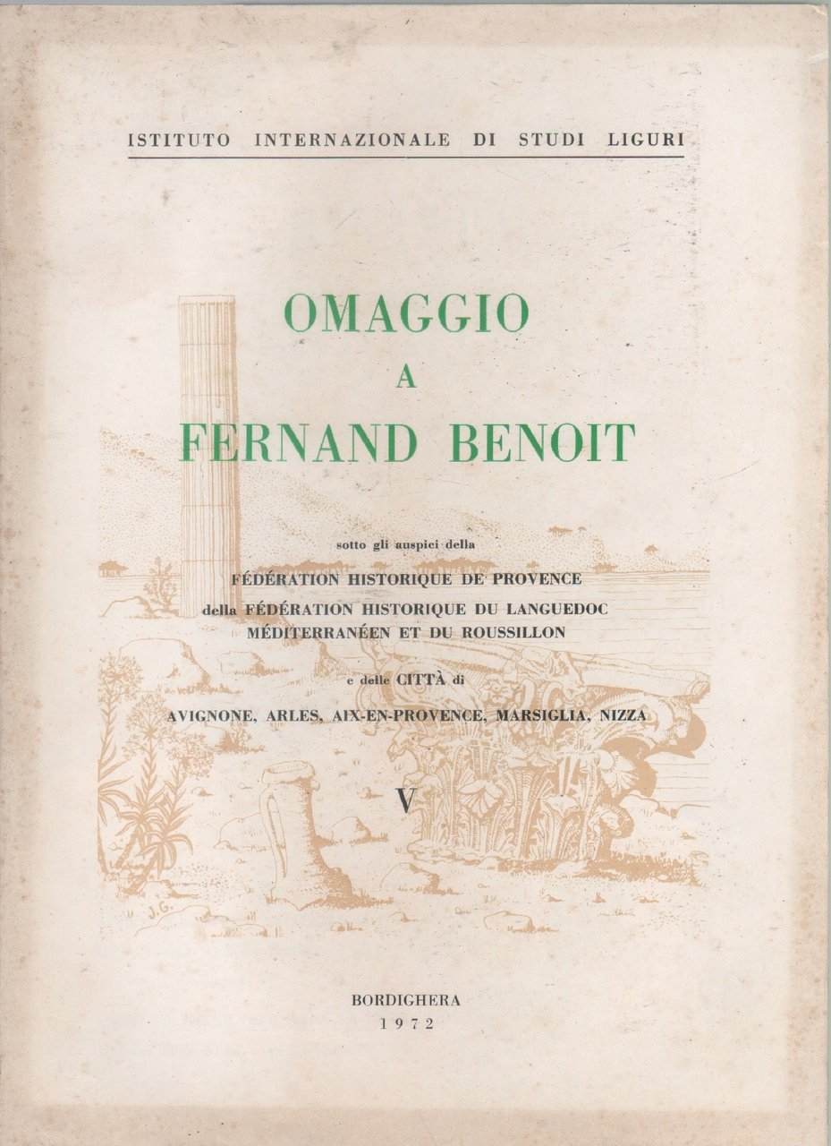 Omaggio a Fernand Benoit. Vol. V. Rivista di Studi Liguri …