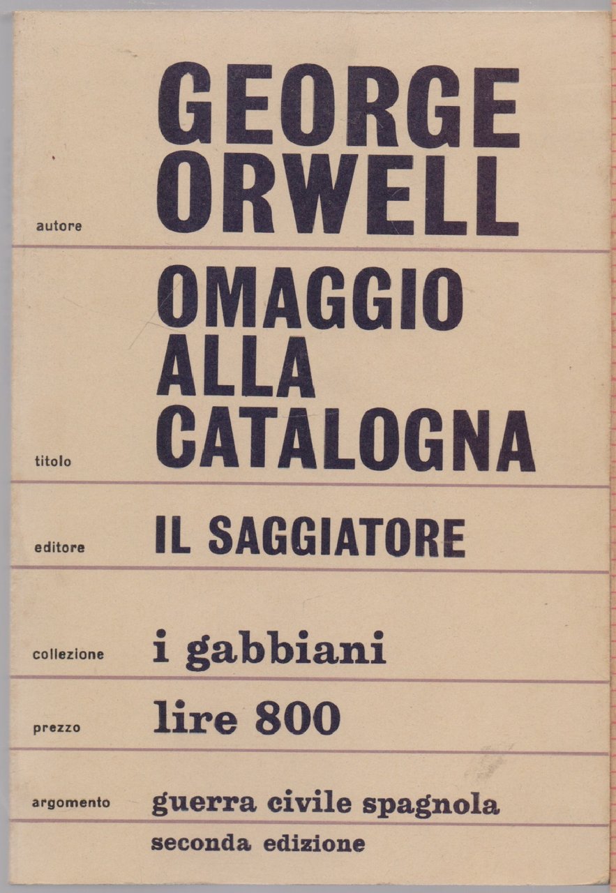Omaggio alla Catalogna . Guerra Civile Spagnola - George Orwell