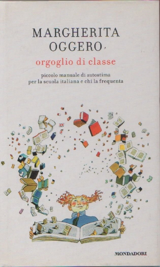 Orgoglio di classe. Piccolo manuale di autostima per la scuola …