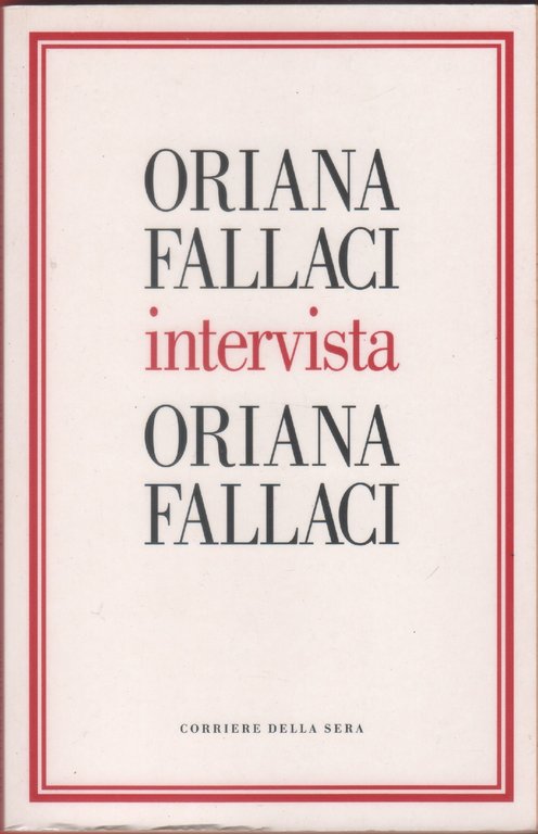 Oriana Fallaci intervista - Oriana Fallaci | Immagine Gallery 2