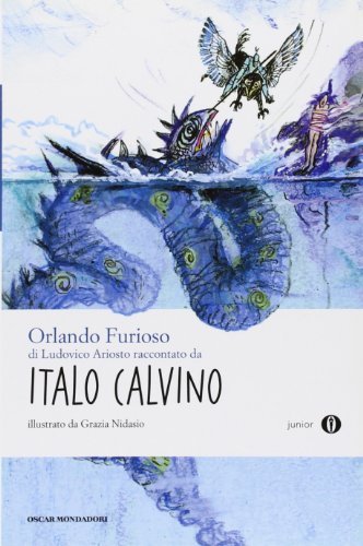 «Orlando furioso» di Ludovico Ariosto. Oscar Junior - Italo Calvino
