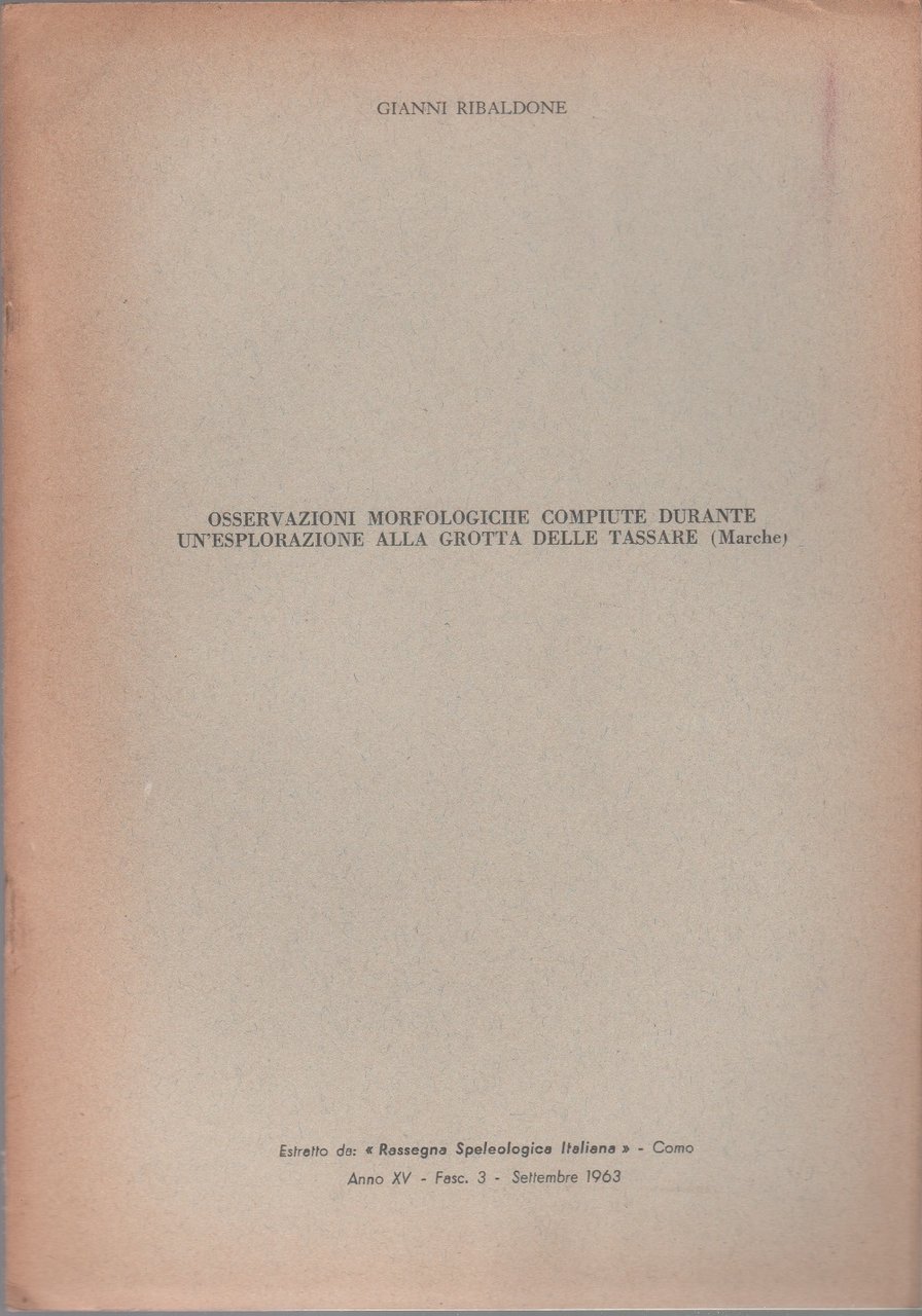 Osservazioni morfologiche durant l'esplorazione alla grotta Delle Tassare (Marche)