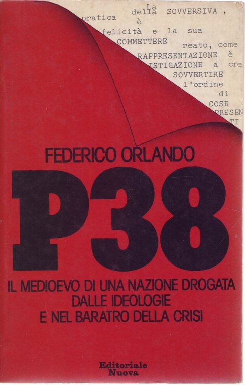 P38 Il medioevo di una nazione drogata dalle ideologie e nel baratro della crisi - F. Orlando