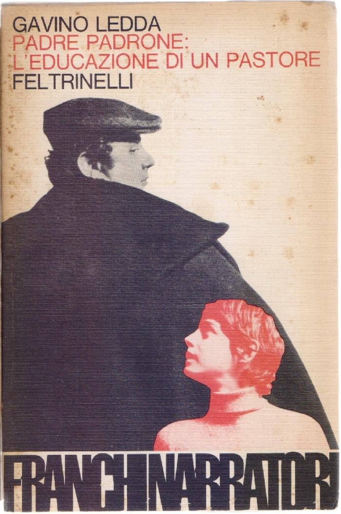 Padre padrone. L'educaione di un pastore - Gavino Ledda