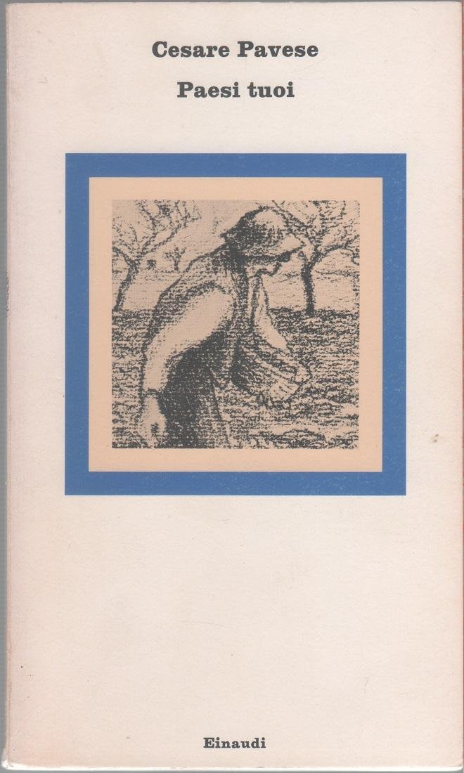 Paesi tuoi - Cesare Pavese
