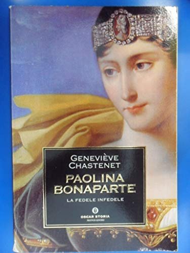 Paolina Bonaparte - Geneviève Chastenet