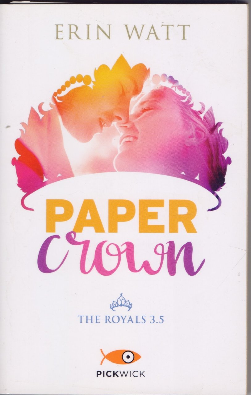 Paper crown. The Royals (Vol. 3.5) - Erin Watt