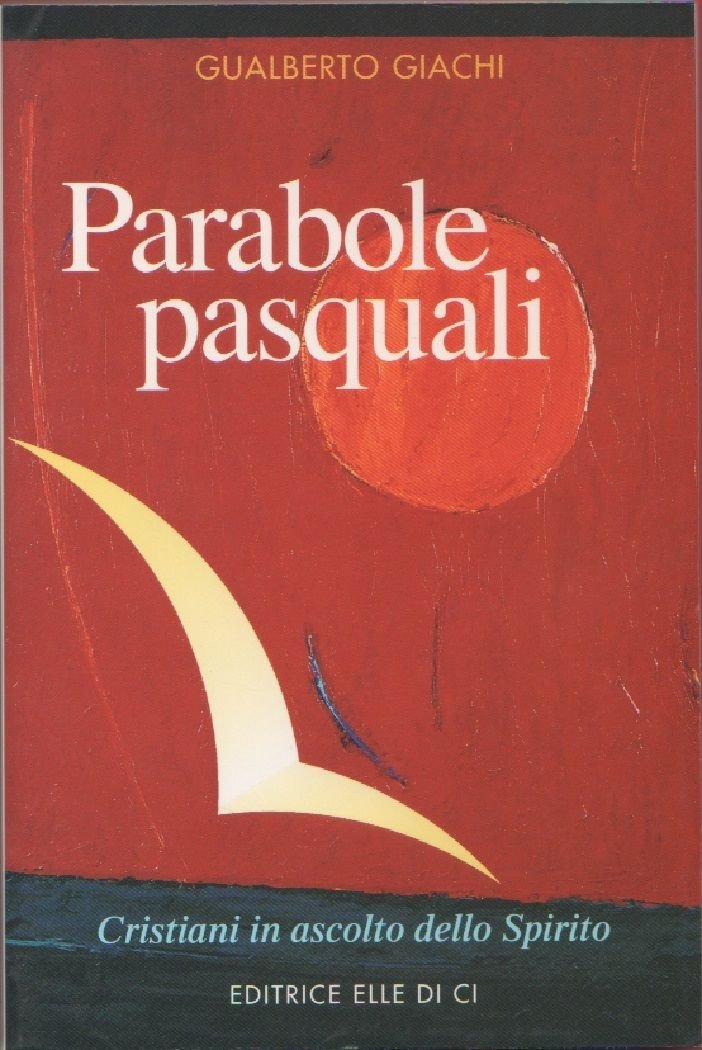 Parabole pasquali - Gualberto Giachi