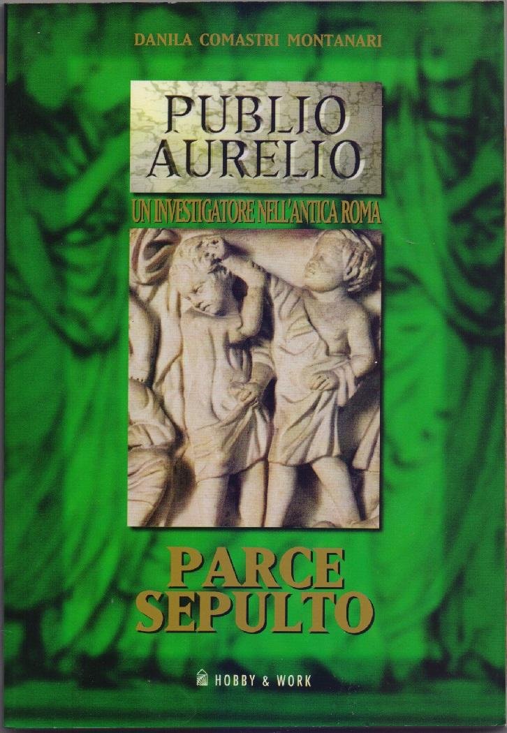 Parce Sepulto - Danila Comastri Montanari