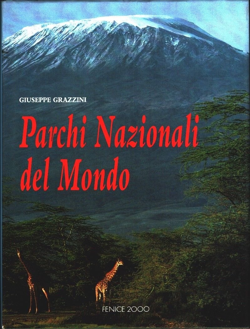 Parchi nazionali del mondo - Giuseppe Grazzini