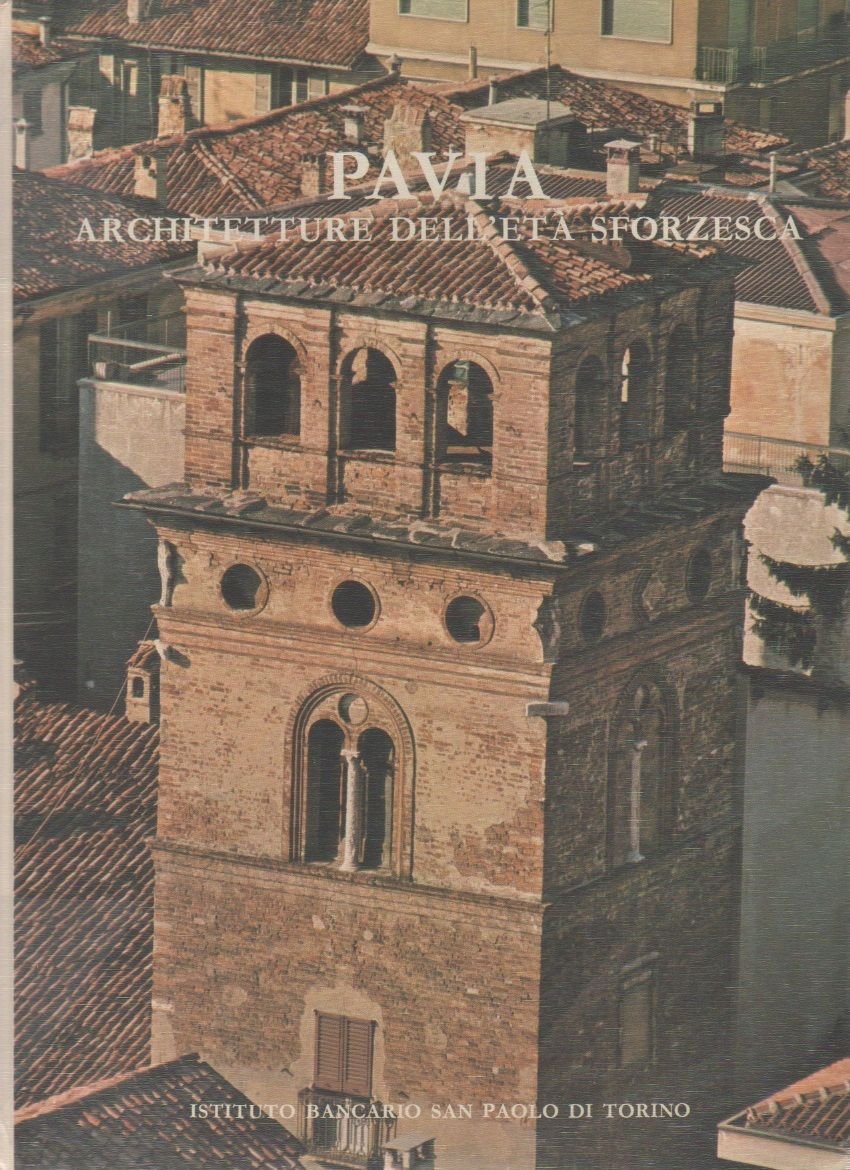 Pavia. Architetture dell'età sforzesca