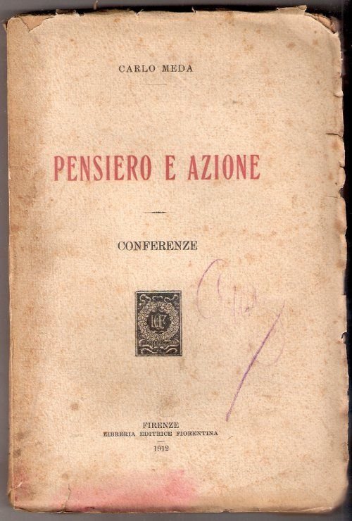 Pensiero e azione. Conferenze - Carlo Meda