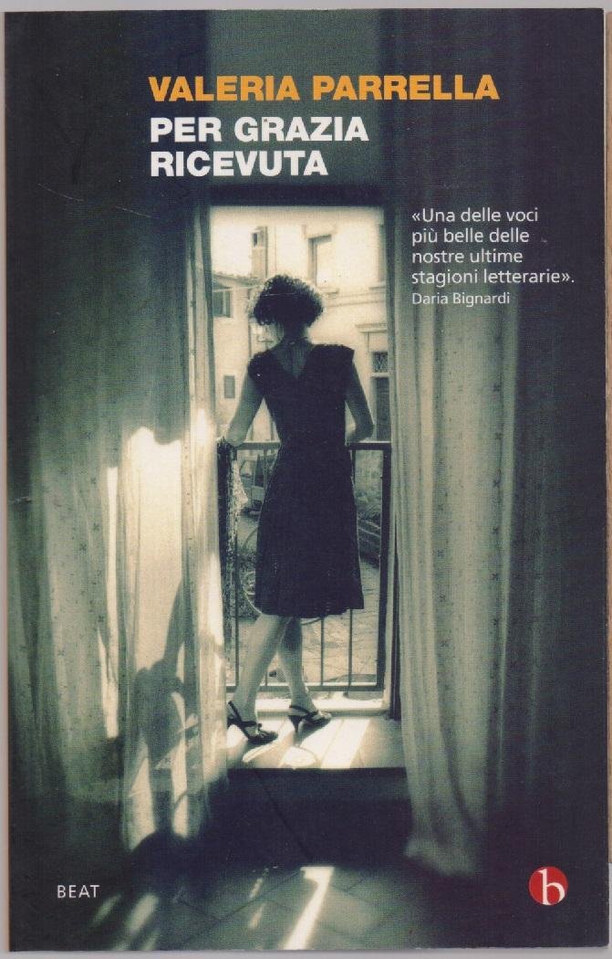 Per grazia ricevuta - Valeria Parrella